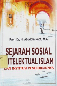 Image of Sejarah Sosial Intelektual Islam : Dan Institusi Pendidikannya