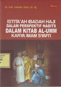 Image of Istita'ah Ibadah Haji dalam Perspektif Hadits dalam Kitab al-Umm Karya Imam Syafi;i