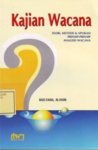 Image of Kajian Wacana: teori, metode dan aplikasi, prinsip analisis wacana