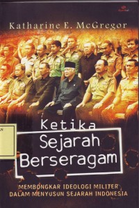 Image of Ketika Sejarah Berseragam