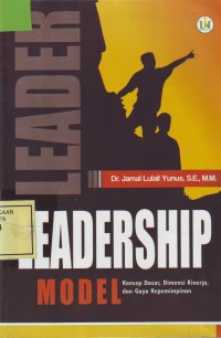 Image of Leadership Model; Konsep Dasar, Dimensi Kinerja, dan Gaya Kepemimpinan