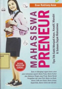 Image of Mahasiswa Preneur: Tips Trik Sakti menjadi Kaya, Kreatif, Mandiri & Sukses Sejak Mahasiswa