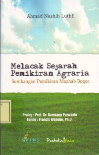 Image of Melacak Sejarah Pemikiran Agraria: sumbangan pemikiran mazhab Bogor
