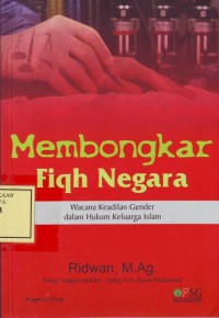 Image of Membongkar Fiqh Negara: wacana keadilan gender dalam hukum keluarga Islam