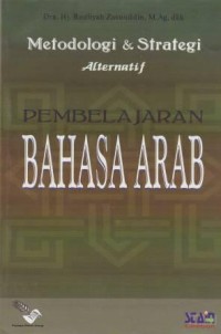 Image of Metodologi & Strategi Alternatif Pembelajaran Bahasa Arab