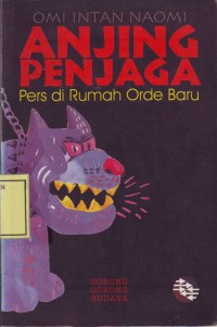 Image of Anjing Penjaga: Pers di Rumah Orde Baru
