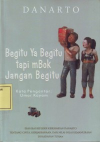 Image of Begitu Ya Begitu tapi Mbok Jangan Begitu