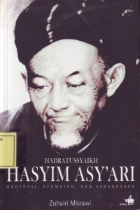 Image of Hadratussyaikh Hasyim Asy'ari: Moderasi, Keumatan dan Kebangsaan