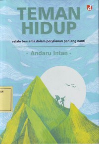 Image of Teman Hidup: selalu Bersama dalam Perjalanan Panjang Nanti