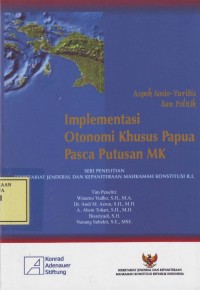 Image of Implementasi Otonomi Khusus Papua Pasca Putusan MK