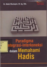 Image of Paradigma Integrasi-Interkoneksi dalam Memahami Hadis
