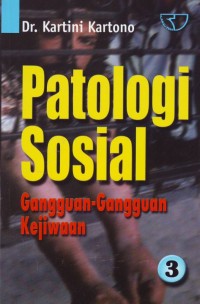 Image of Patologi Sosial 3; Gangguan-gangguan Kejiwaan