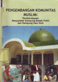 Image of Pengembangan Komunitas Muslim: Pemberdayaan Masyarakat Kampung Badak Putih dan Kampung Satu Duit