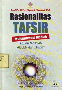 Image of Rasionalitas Tafsir Muhammad Abduh Kajian Masalah Akidah dan Ibadah
