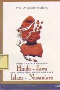 Image of Runtuhnya Kerajaan Hindu - Jawa dan Timbulnya Negara-Negara Islam di Nusantara