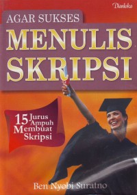 Image of Agar Sukses Menulis Skripsi