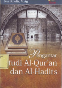 Image of Pengantar Studi al-Qur;an dan al-Hadits