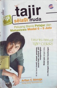 Image of Tajir selagi: Muda, Peluang Bisnis Pelajar & Mahasiswa modal 0-5 Juta